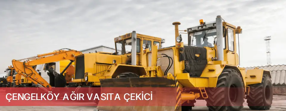 Çengelköy İlçemi Ağır Vasıta Çekici