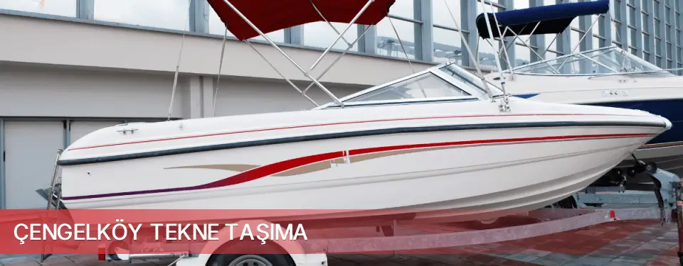 Çengelköy İlçemi Tekne Taşıma